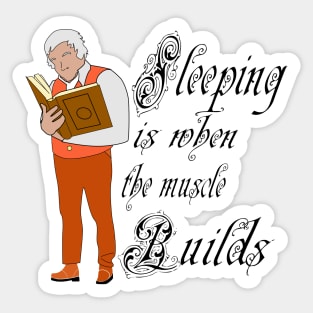 Sleeping is when the muscle builds Sticker